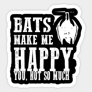 Bats Make Me Happy You Not So Much Funny Gothic Vampiric Grunge Punk Alternative Halloween Sticker